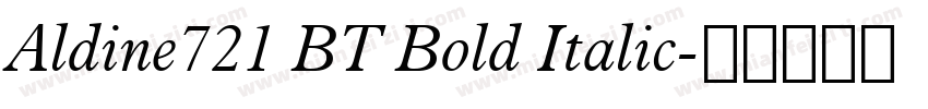 Aldine721 BT Bold Italic字体转换